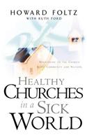 Healthy Churches in a Sick World