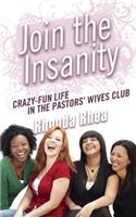 Join the Insanity: Crazy-Fun Life in the Pastors' Wives Club: (English)