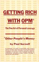 Getting rich with OPM; the fine art of personal leverage: (English)