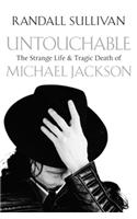 Untouchable: The Strange Life and Tragic Death of Michael Jackson