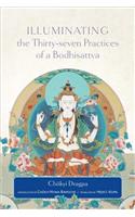 Illuminating the Thirty-Seven Practices of a Bodhisattva