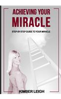 Achieving Your Miracle