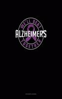 We'll Beat Alzheimers Together