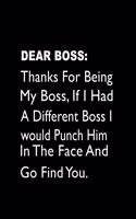 Dear Boss. Thanks For Being My Boss.