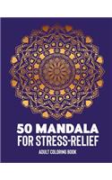 50 Mandalas for Stress-Relief Adult Coloring Book