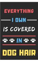 Everything I Own is Covered In Dog Hair