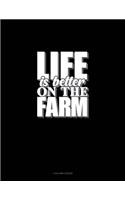 Life Is Better On The Farm: 4 Column Ledger