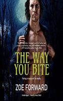 The Way You Bite Lib/E