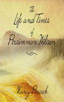 Life and Times of Persimmon Wilson