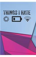 Things I Hate Programmer Gamer Funny Cute Colorfu Background A beautiful