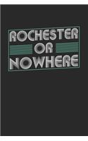 Rochester or nowhere