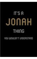 It's A Jonah Thing, You Wouldn't Understand