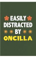 Easily Distracted By Oncilla: A Nice Gift Idea For Oncilla Lovers Funny Gifts Journal Lined Notebook 6x9 120 Pages