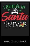 I Believe In Santa Paws