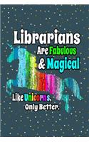 Librarians are fabolous magical like unicorns only better