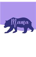 Mama Bear: Blank Lined Notebook: 6x9 110 Blank Pages Plain White Paper Soft Cover Book