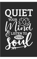 Quiet your Mind & listen to your Soul