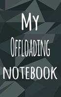 My Offloading Notebook: The perfect way to record your hobby - 6x9 119 page lined journal!