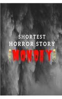 Shortest Horror Story MONDAY