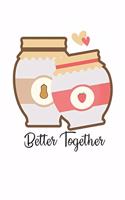 Better Together: Food Lover I Couples I Heart I Love