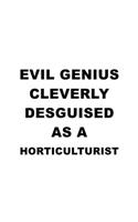 Evil Genius Cleverly Desguised As A Horticulturist