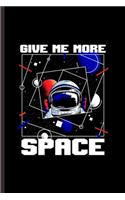 Give me more Space