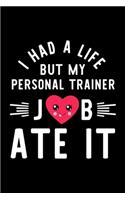 I Had A Life But My Personal Trainer Job Ate It
