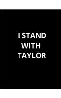 I Stand with Taylor