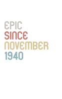 Epic Since 1940 November Notebook Birthday Gift: Lined Notebook / Journal Gift, 120 Pages, 6x9, Soft Cover, Matte Finish