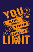 You Are Your Only Limit: Bodybuilding Journal, Physical Fitness Journal, Fitness Log Books, Workout Log Books For Men Track Your Progress, Cardio, Weights And More! 6x9 Pape