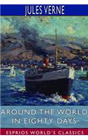 Around the World in Eighty Days (Esprios Classics)