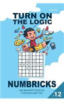 Turn On The Logic Small Numbricks - 200 Master Puzzles 7x7 (Volume 12)