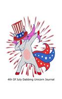 4th Of July Dabbing Unicorn Journal: Funny Unicorn 4th Of July Patriotic Gift Notebook