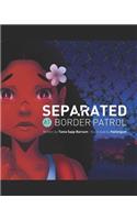 Separated at Border Patrol