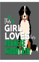 This Girl Loves Her Bernese Mountain
