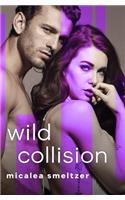 Wild Collision: (1 The Wild: A Rock Star Romance)