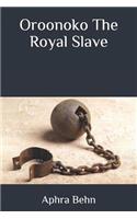 Oroonoko the Royal Slave