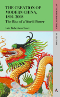 Creation of Modern China, 1894-2008