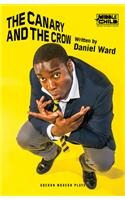 The Canary and the Crow: (Oberon Modern Plays)