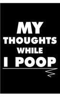 My Thoughts While I Poop
