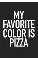 My Favorite Color Is Pizza