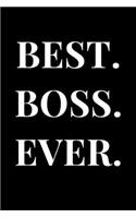 Best. Boss. Ever.: Black Inspirational Gag Gift Notebook Journal