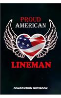 Proud American Lineman: Composition Notebook, Birthday Journal for Electricians, Lineworkers to Write on