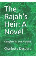 The Rajah's Heir: A Novel: Complete in One Volume
