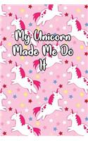 My Unicorn Made Me Do It