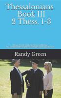 Thessalonians Book III: 2 Thess. 1-3: Volume 18 of Heavenly Citizens in Earthly Shoes, An Exposition of the Scriptures for Disciples and Young Christians