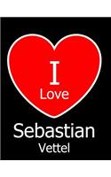 I Love Sebastian Vettel