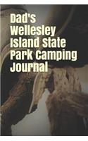 Dad's Wellesley Island State Park Camping Journal: Blank Lined Journal for New York Camping, Hiking, Fishing, Hunting, Kayaking, and All Other Outdoor Activities