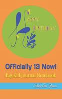 Officially 13 Now!