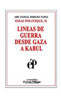 Lineas de Guerra Desde Gaza a Kabul